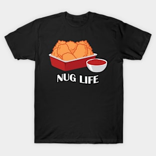 Nug Life With Sauce T-Shirt